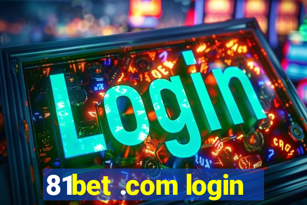 81bet .com login